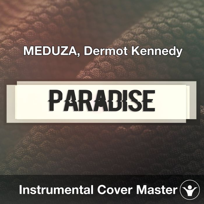 Paradise-Lyrics-MEDUZA (ft. Dermot Kennedy) 